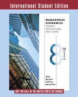 Managerial Economics - Allen, W. Bruce; Weigelt, Keith; Doherty, Neil A.; Mansfield, Edwin