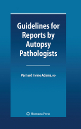 Guidelines for Reports by Autopsy Pathologists - Vernard Irvine Adams