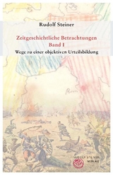 Zeitgeschichtliche Betrachtungen - Rudolf Steiner