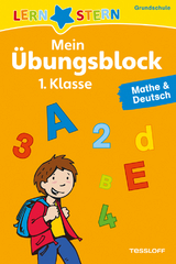 LERNSTERN Mein Übungsblock 1. Klasse. Mathe & Deutsch - Birgit Fuchs