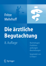 Die Ärztliche Begutachtung - 