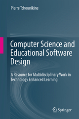 Computer Science and Educational Software Design - Pierre Tchounikine