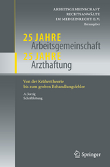 25 Jahre Arbeitsgemeinschaft - 25 Jahre Arzthaftung - 