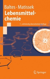 Lebensmittelchemie - Werner Baltes, Reinhard Matissek