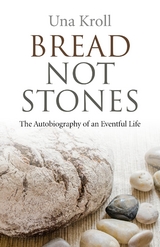 Bread Not Stones -  Una Kroll