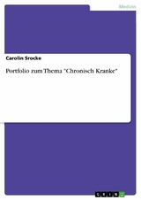 Portfolio zum Thema "Chronisch Kranke" - Carolin Srocke