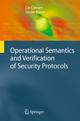 Operational Semantics and Verification of Security Protocols - Cas Cremers, Sjouke Mauw