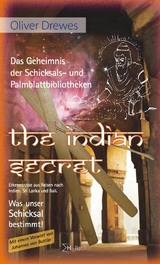 The Indian Secret - Das Geheimnis der Schicksals- und Palmblattbibliotheken - Oliver Drewes