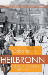 Geboren in Heilbronn in den 30er & 40er Jahren - Rudi Fritz