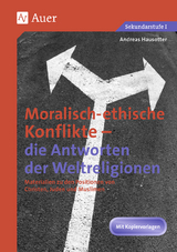 Ethische Konflikte - Antworten der Weltreligionen - Andreas Hausotter