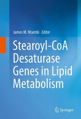 Stearoyl-CoA Desaturase Genes in Lipid Metabolism - 