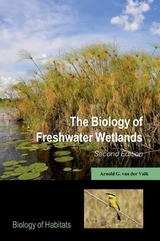 The Biology of Freshwater Wetlands - van der Valk, Arnold G.