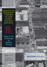 Praktische Meridiantheorie in der Chinesischen Medizin - Ju-Yi Wang, Jason Robertson