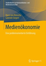 Medienökonomie - Bjørn von Rimscha, Gabriele Siegert