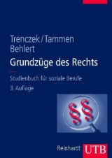 Grundzüge des Rechts - Thomas Trenczek, Britta Tammen, Wolfgang Behlert