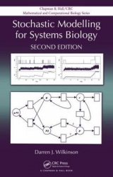 Stochastic Modelling for Systems Biology - Wilkinson, Darren J.