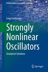 Strongly Nonlinear Oscillators - Livija Cveticanin