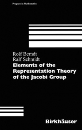 Elements of the Representation Theory of the Jacobi Group - Rolf Berndt, Ralf Schmidt