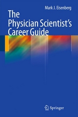 The Physician Scientist's Career Guide - Mark J. Eisenberg