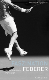 Faszination Federer - Dominique Eigenmann