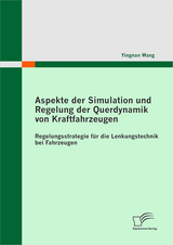 Aspekte der Simulation und Regelung der Querdynamik von Kraftfahrzeugen - Yingnan Wang