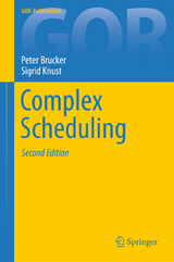 Complex Scheduling - Brucker, Peter; Knust, Sigrid