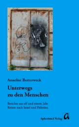 Unterwegs zu den Menschen - Annelise Butterweck