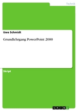 Grundlehrgang PowerPoint 2000 -  Uwe Schmidt