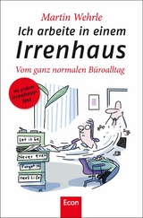 Ich arbeite in einem Irrenhaus -  Martin Wehrle