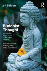 Buddhist Thought - Williams, Paul; Tribe, Anthony; Wynne, Alexander