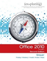 Exploring Microsoft Office 2010, Volume 1 - Grauer, Robert T.; Poatsy, Mary Anne; Hulett, Michelle; Krebs, Cynthia; Mast, Keith