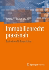 Immobilienrecht praxisnah - Johannes Handschumacher