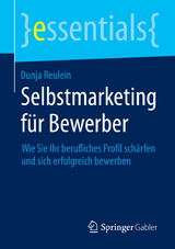 Selbstmarketing für Bewerber - Dunja Reulein