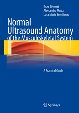 Normal Ultrasound Anatomy of the Musculoskeletal System - Enzo Silvestri, Alessandro Muda, Luca Maria Sconfienza