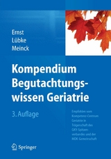 Kompendium Begutachtungswissen Geriatrie - Friedemann Ernst, Norbert Lübke, Matthias Meinck