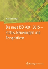 Die neue ISO 9001:2015 - Status, Neuerungen und Perspektiven - Martin Hinsch