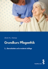 Grundkurs Pflegeethik - Körtner, Ulrich