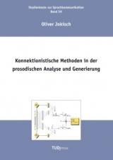 Konnektionistische Methoden in der prosodischen Analyse und Generierung - Oliver Jokisch