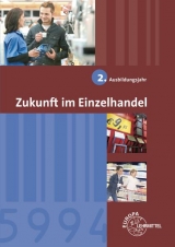 Zukunft im Einzelhandel 2. Ausbildungsjahr - Beck, Joachim; Berner, Steffen; Ulshöfer, Wolfgang