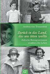 Zurück in das Land, das uns töten wollte -  Andrea von Treuenfeld