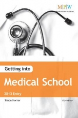 Getting Into Medical School 2013 Entry - Horner, Simon