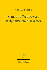 Staat und Wettbewerb in dynamischen Märkten - Thomas Fetzer