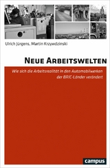 Neue Arbeitswelten -  Ulrich Jürgens,  Martin Krzywdzinski