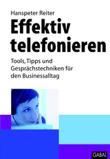 Effektiv telefonieren - Hanspeter Reiter