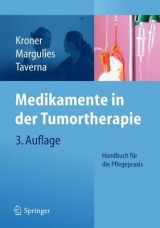 Medikamente in der Tumortherapie - Thomas Kroner, Anita Margulies, Christian Taverna