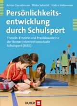 Persönlichkeitsentwicklung durch Schulsport - Achim Conzelmann, Mirko Schmidt, Stefan Valkanover