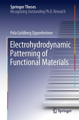 Electrohydrodynamic Patterning of Functional Materials - Pola Goldberg Oppenheimer