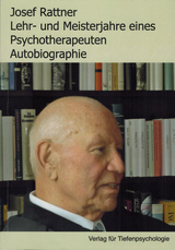 Lehr- und Meisterjahre eines Psychotherapeuten - Josef Rattner