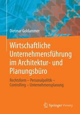 Wirtschaftliche Unternehmensführung im Architektur- und Planungsbüro - Dietmar Goldammer