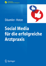 Social Media für die erfolgreiche Arztpraxis - Marc Däumler, Marcus M. Hotze